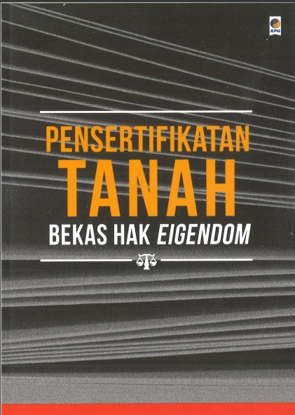 Pensertifikatan Tanah Berkas Hak Eigendon